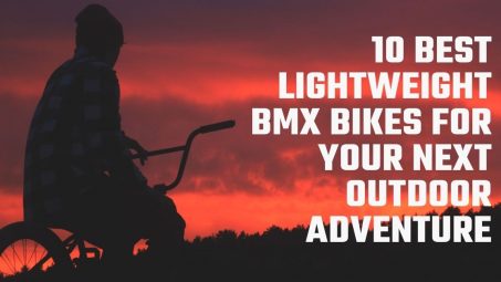 9 Best Lightweight BMX Bikes for Your Next Outdoor Adventure