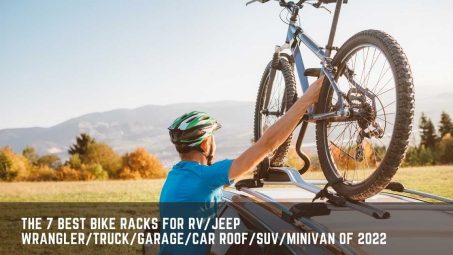 The 7 Best Bike Racks For RV/Jeep Wrangler/Truck/Garage/Car roof/Suv/Minivan of 2023