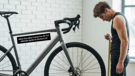 What Size Bike Frame for 5ft 11: The Ultimate Guide to Perfect Fit